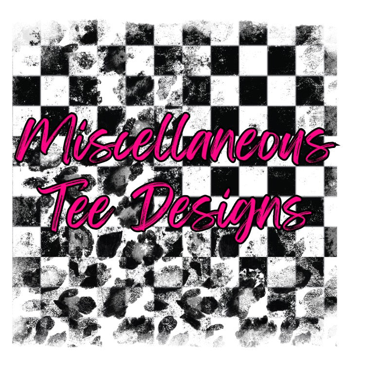 Miscellaneous Tee Designs