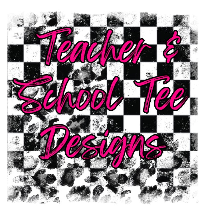 Teacher & school Tee Designs