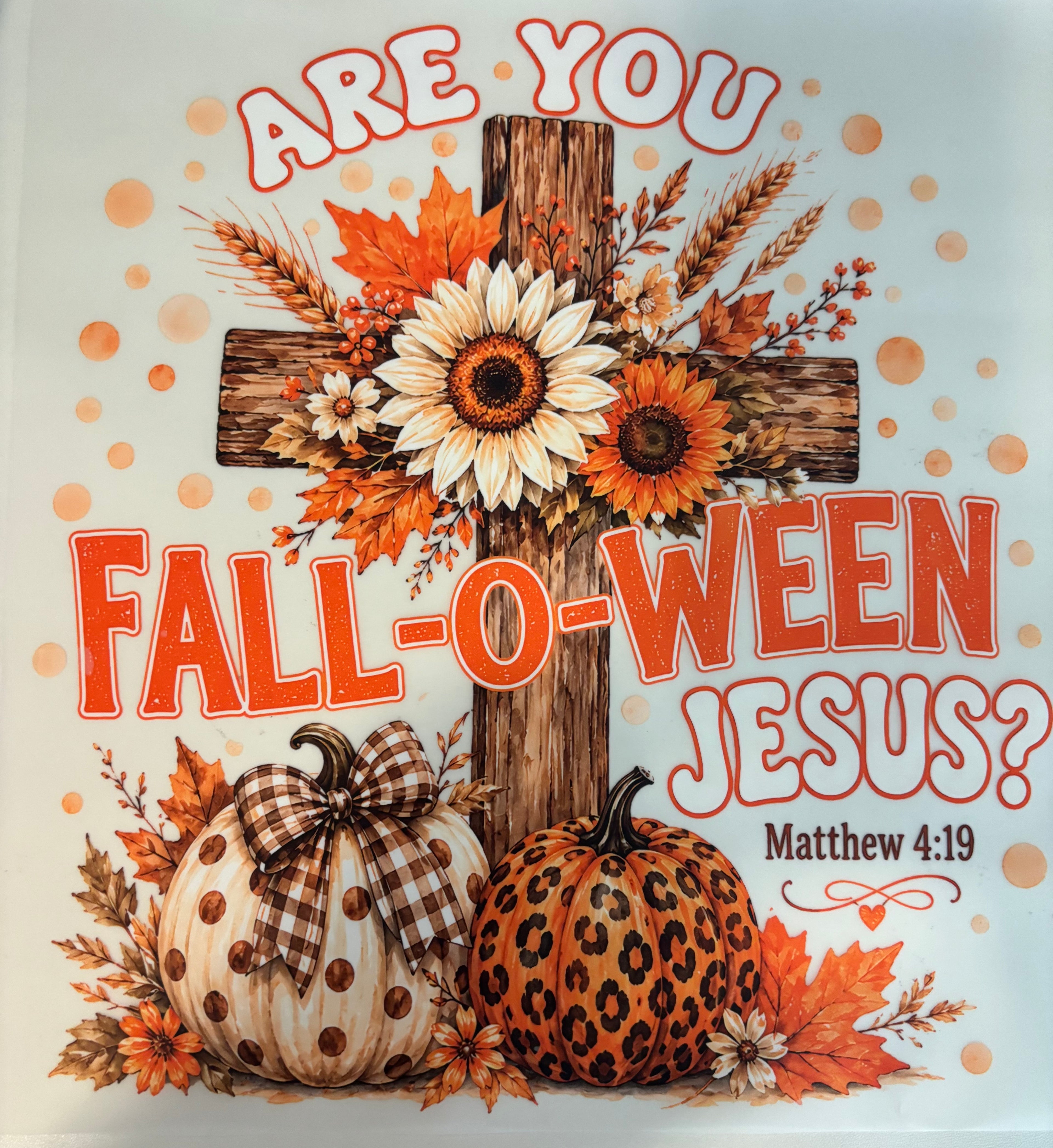Are you fall o ween Jesus tee design