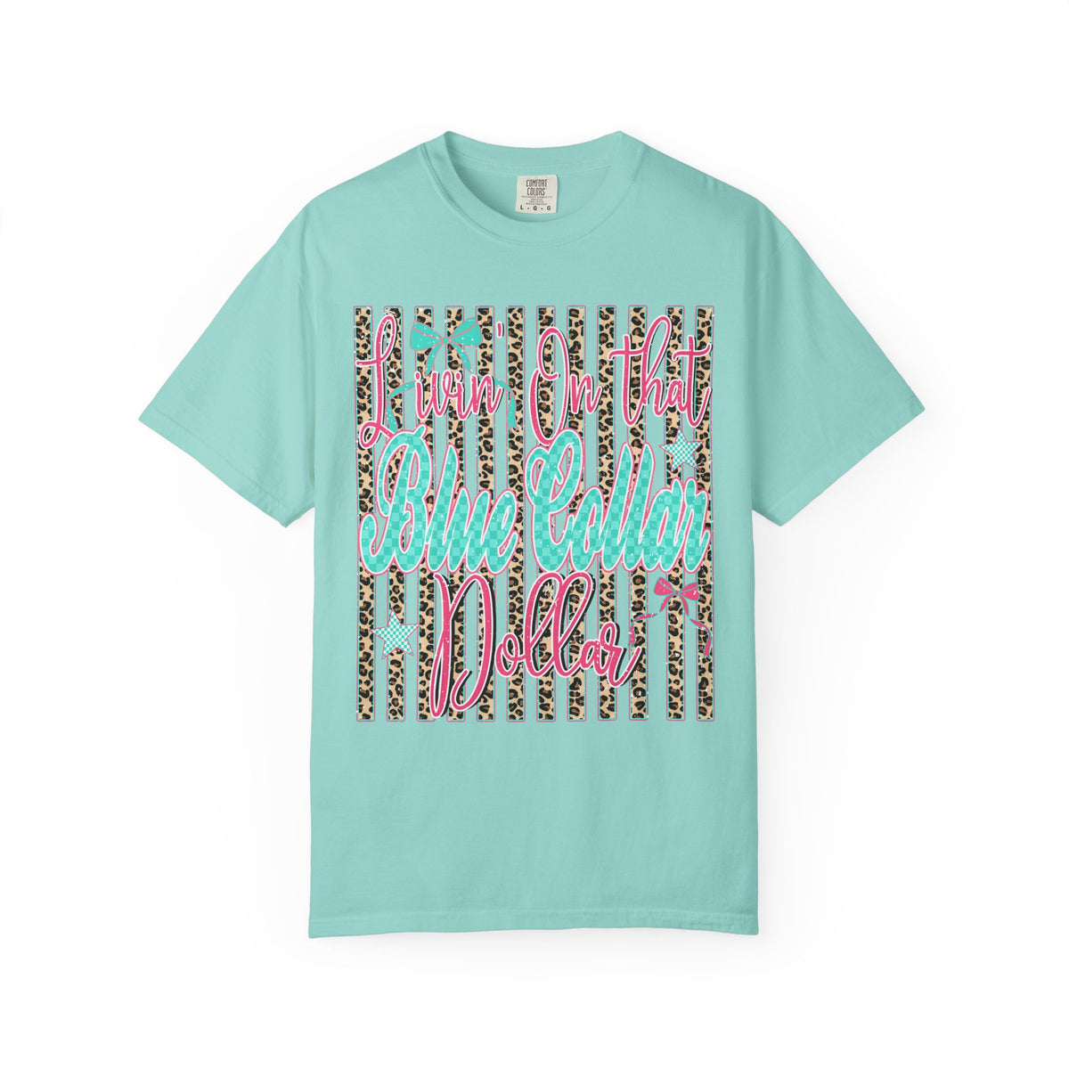 CC Livin On That Blue Collar Dollar Tee!