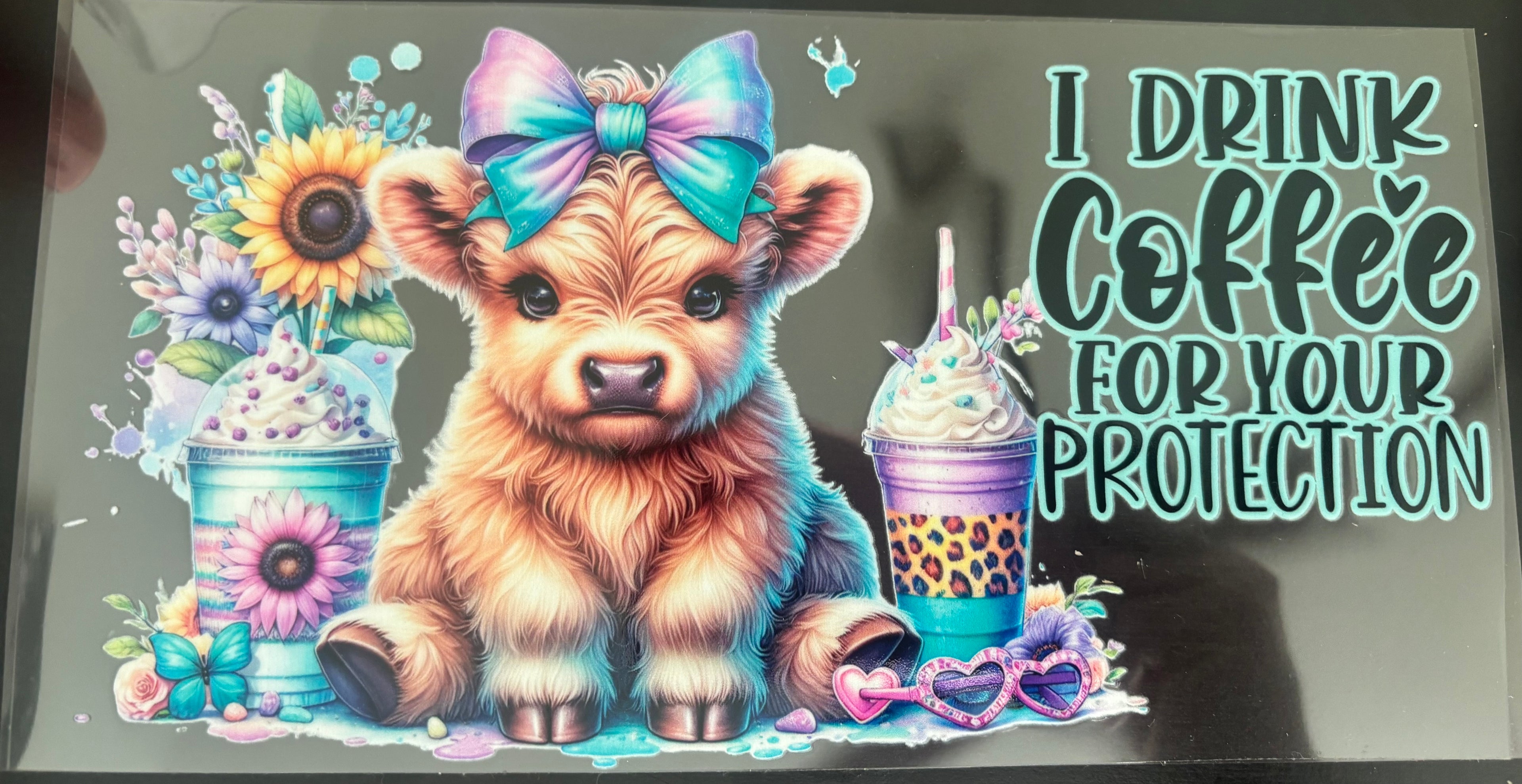 16 oz I Drink Coffee For Your Protection Cow