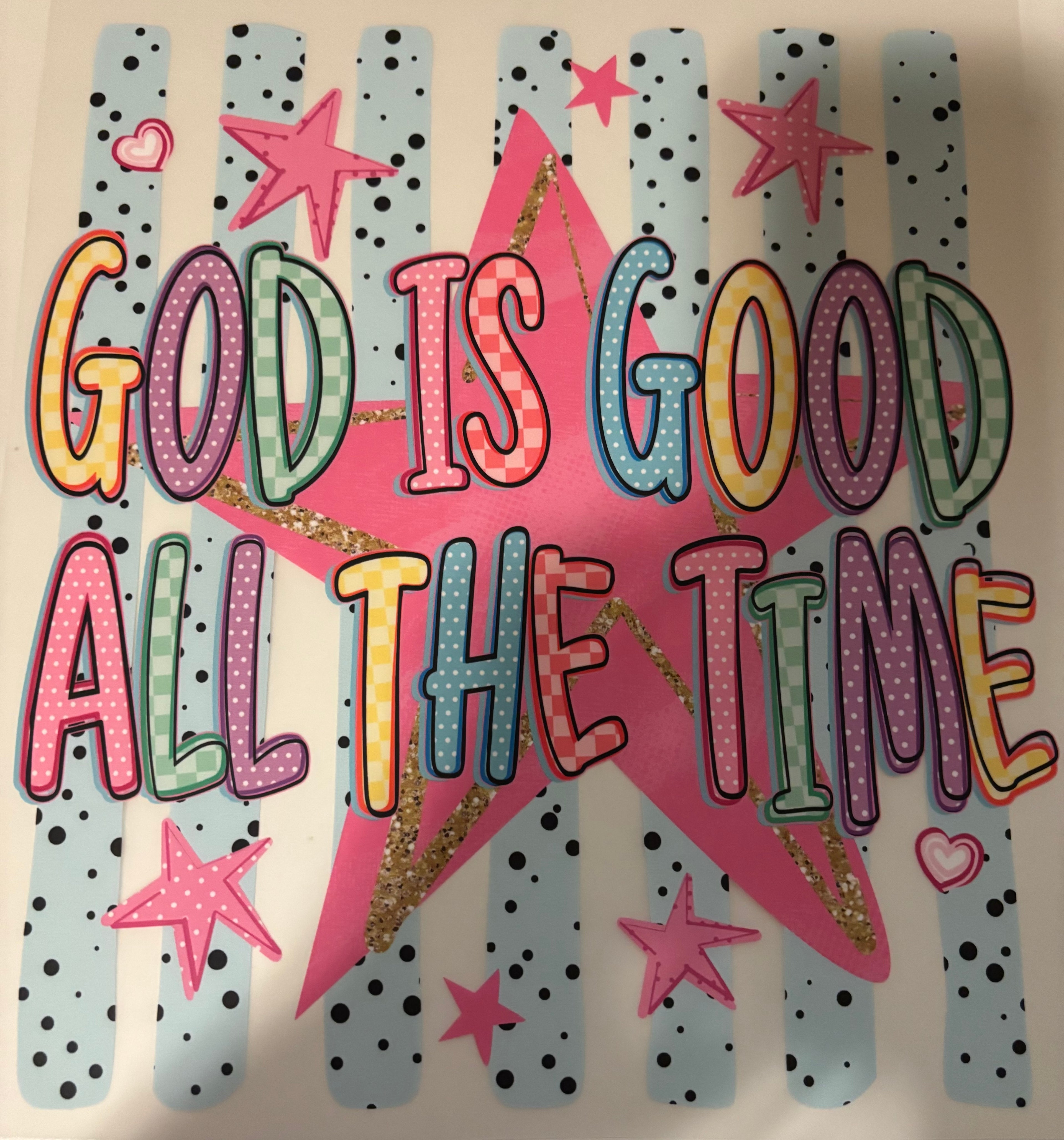God is good all the time Tee Design