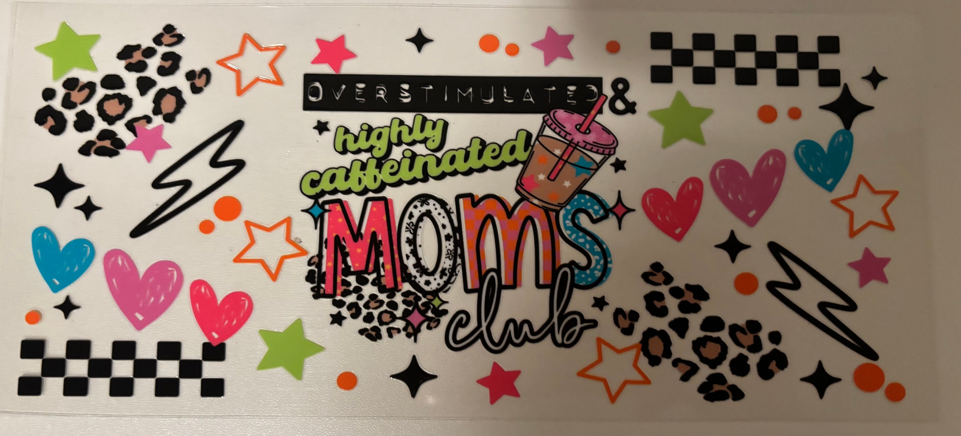 16 Overstimulated highly caffeinated moms club wrap