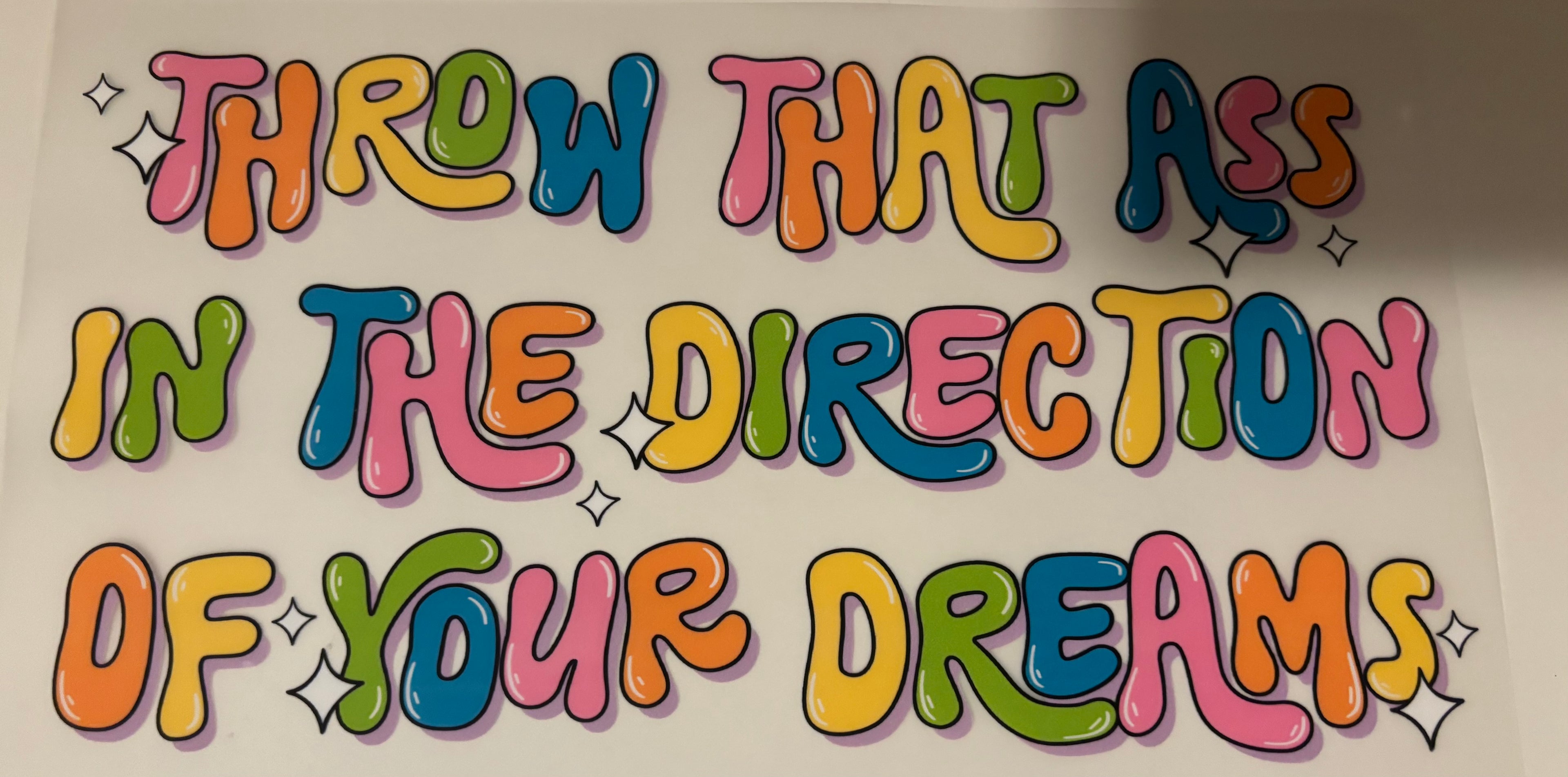 Throw that ass in the direction of your dreams tee design