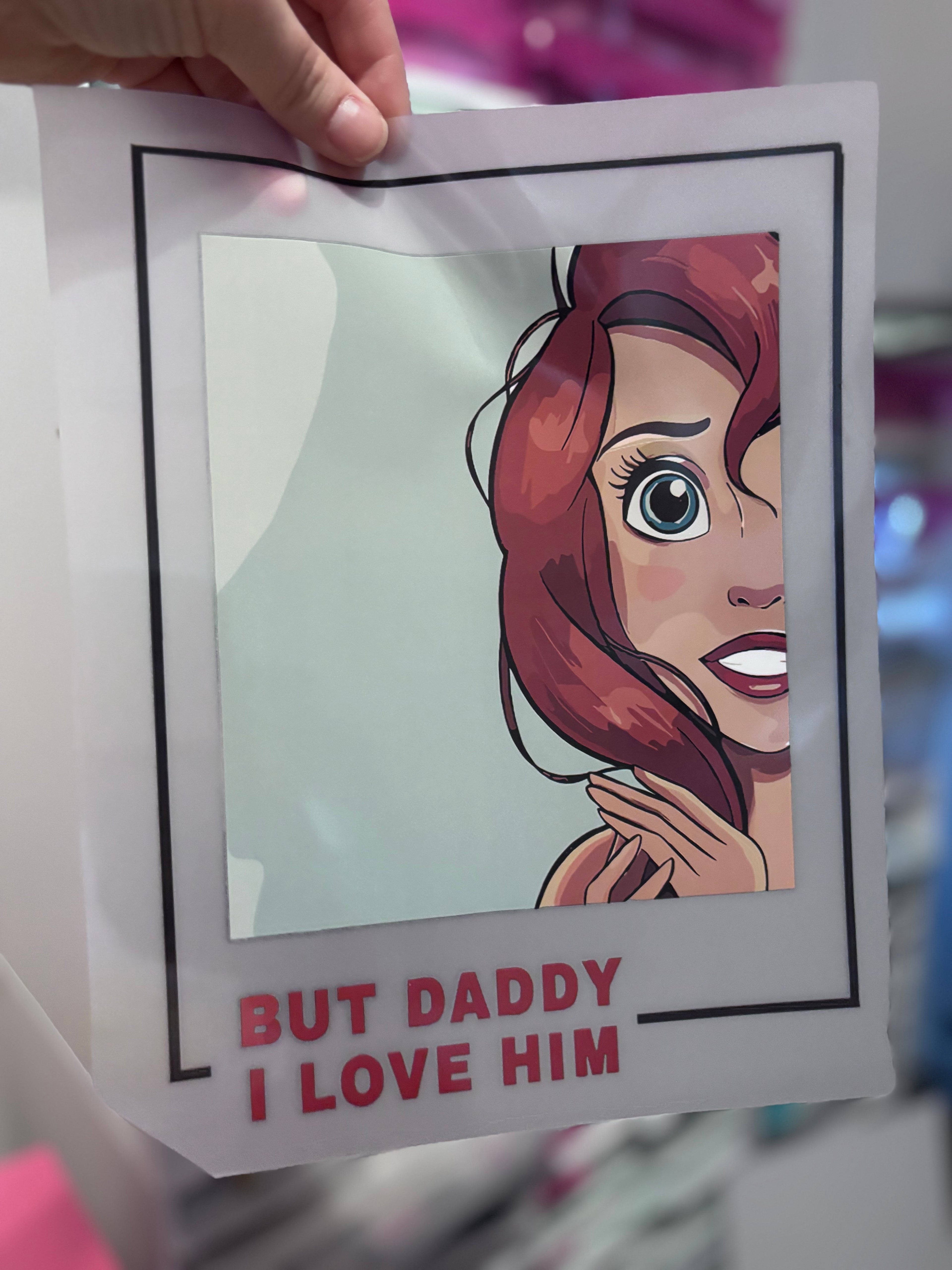 But daddy I Love Him