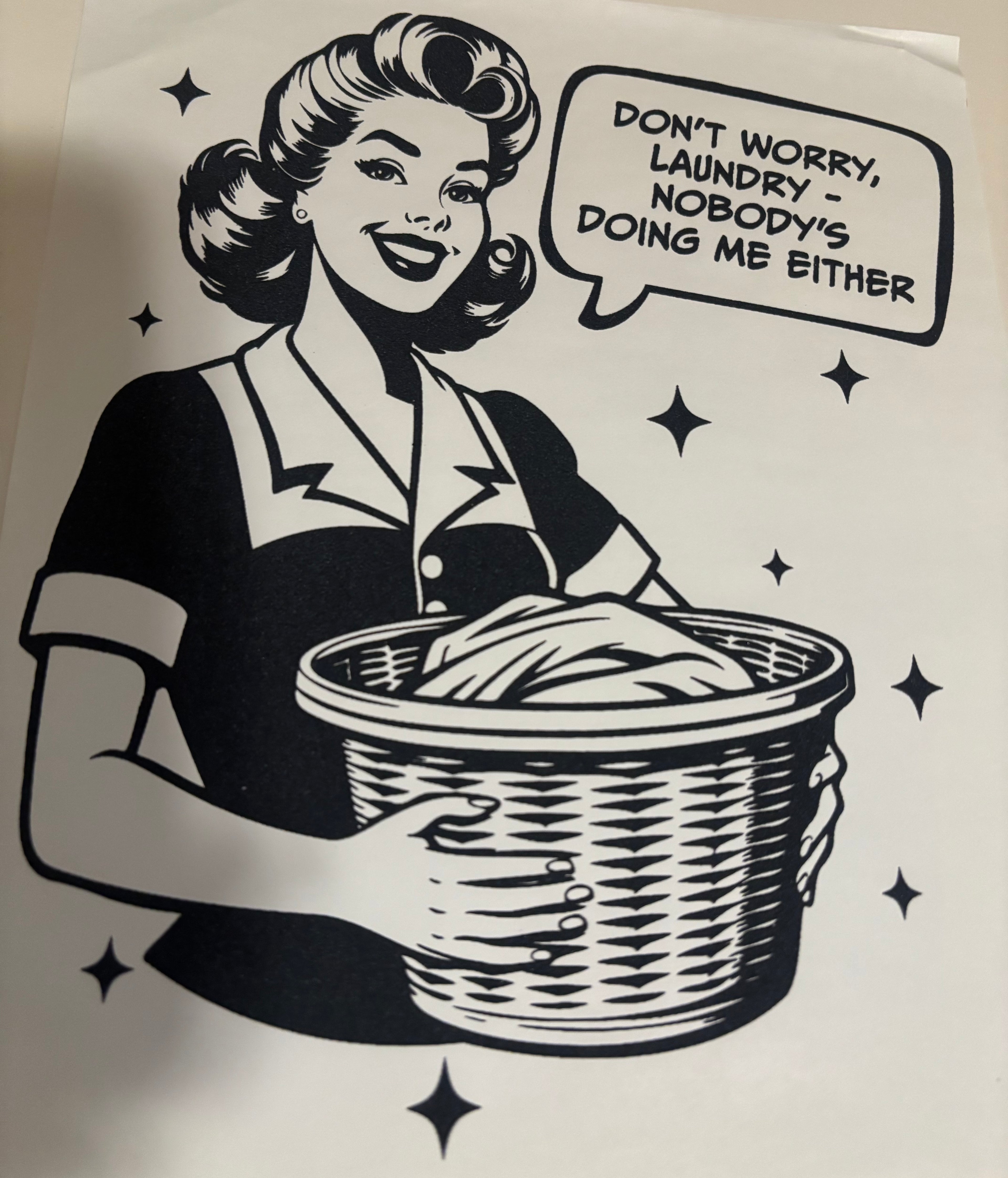 Don't worry laundry nobody's doing me either tee design