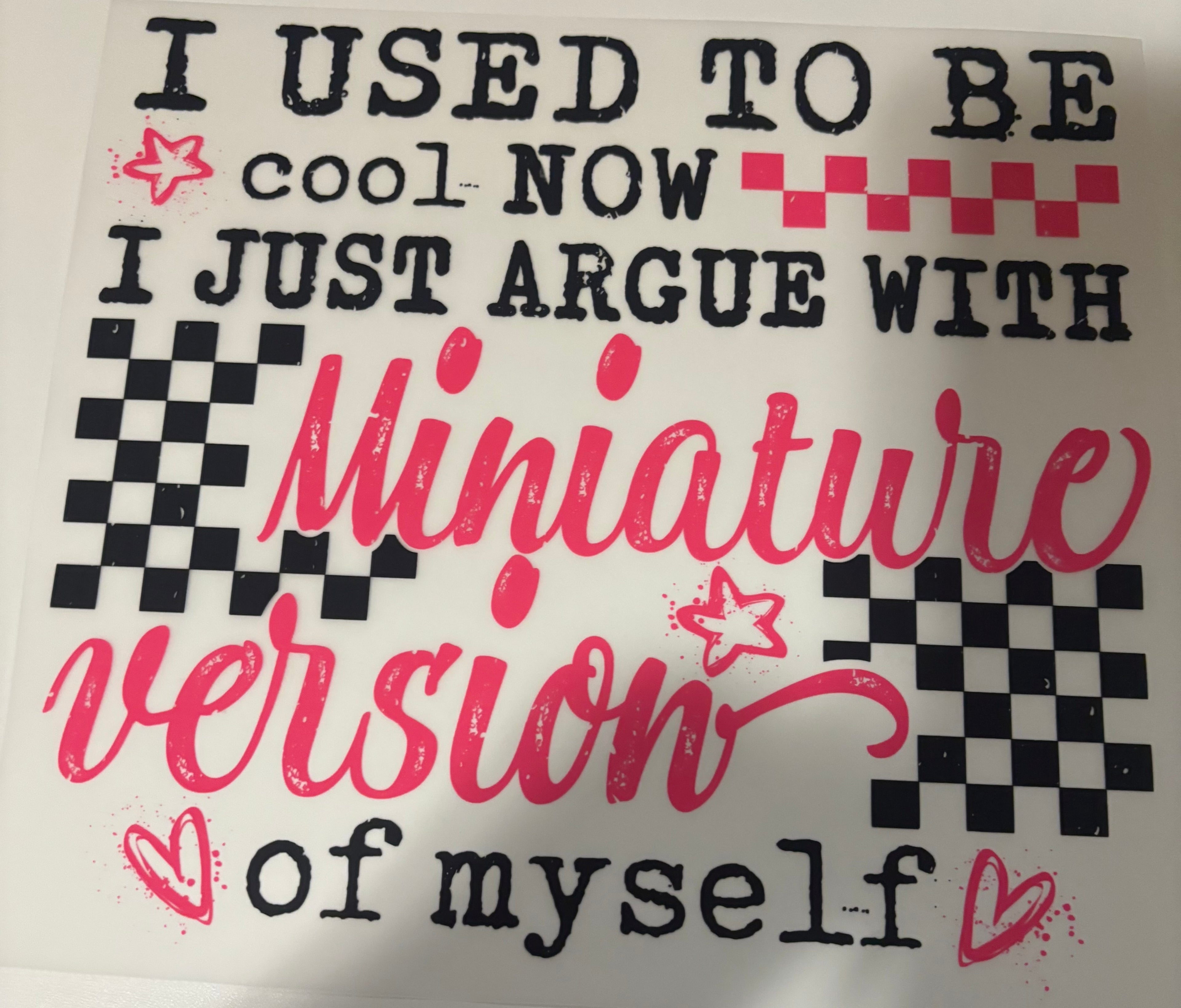 I used to be cool now I just argue with miniature versions of myself tee design