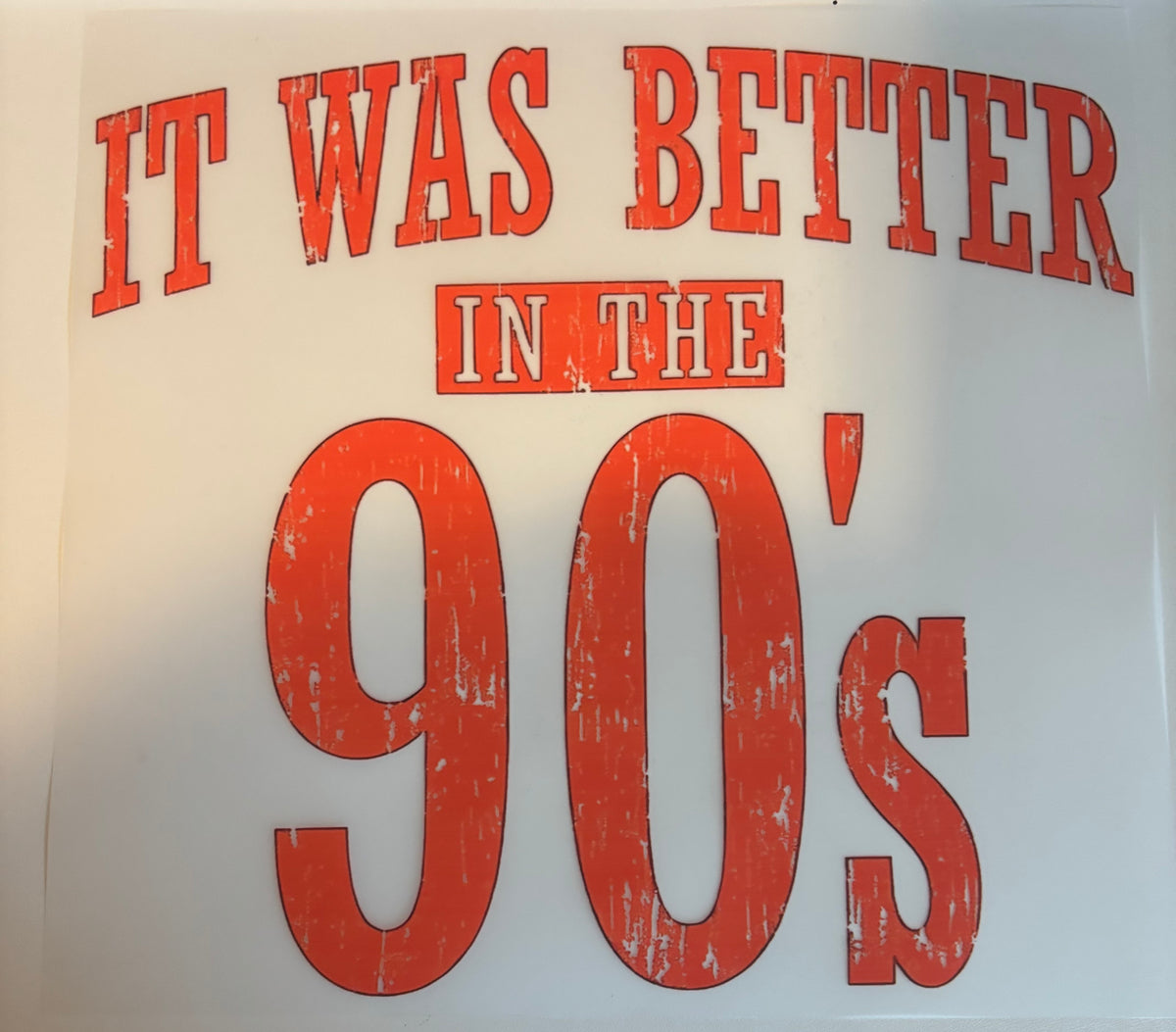 It was Better In The 90s Tee Design