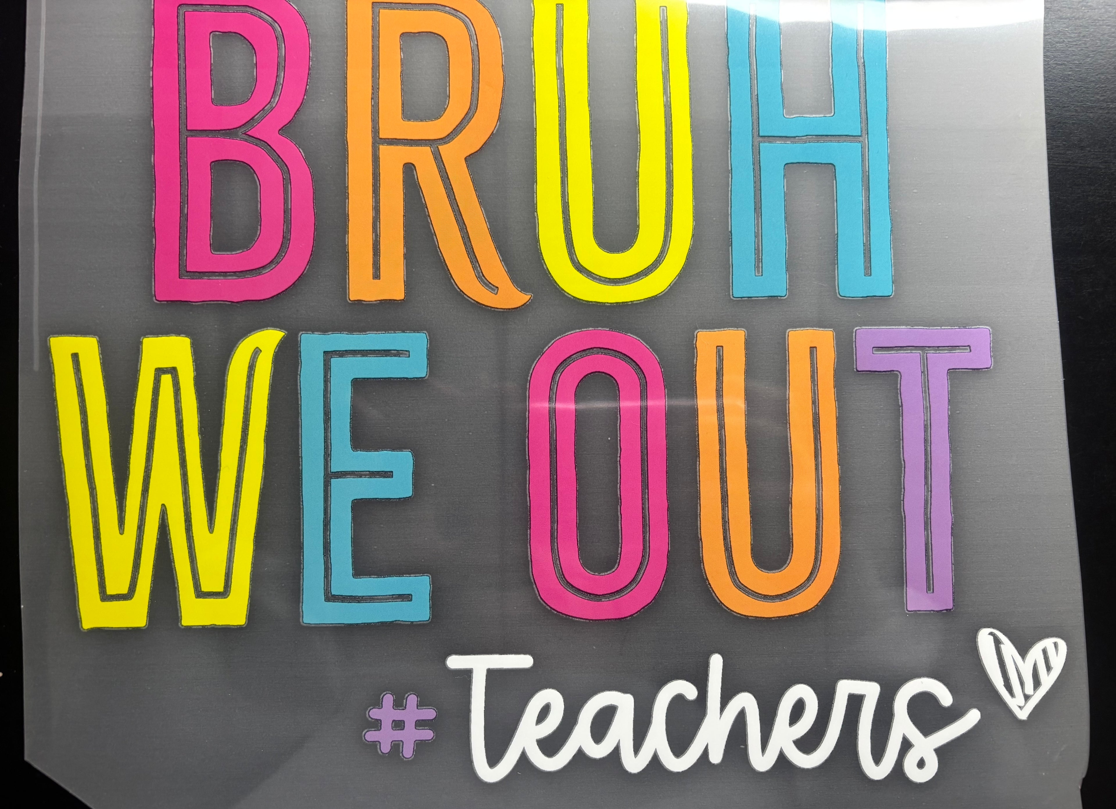 Bruh We out #Teachers