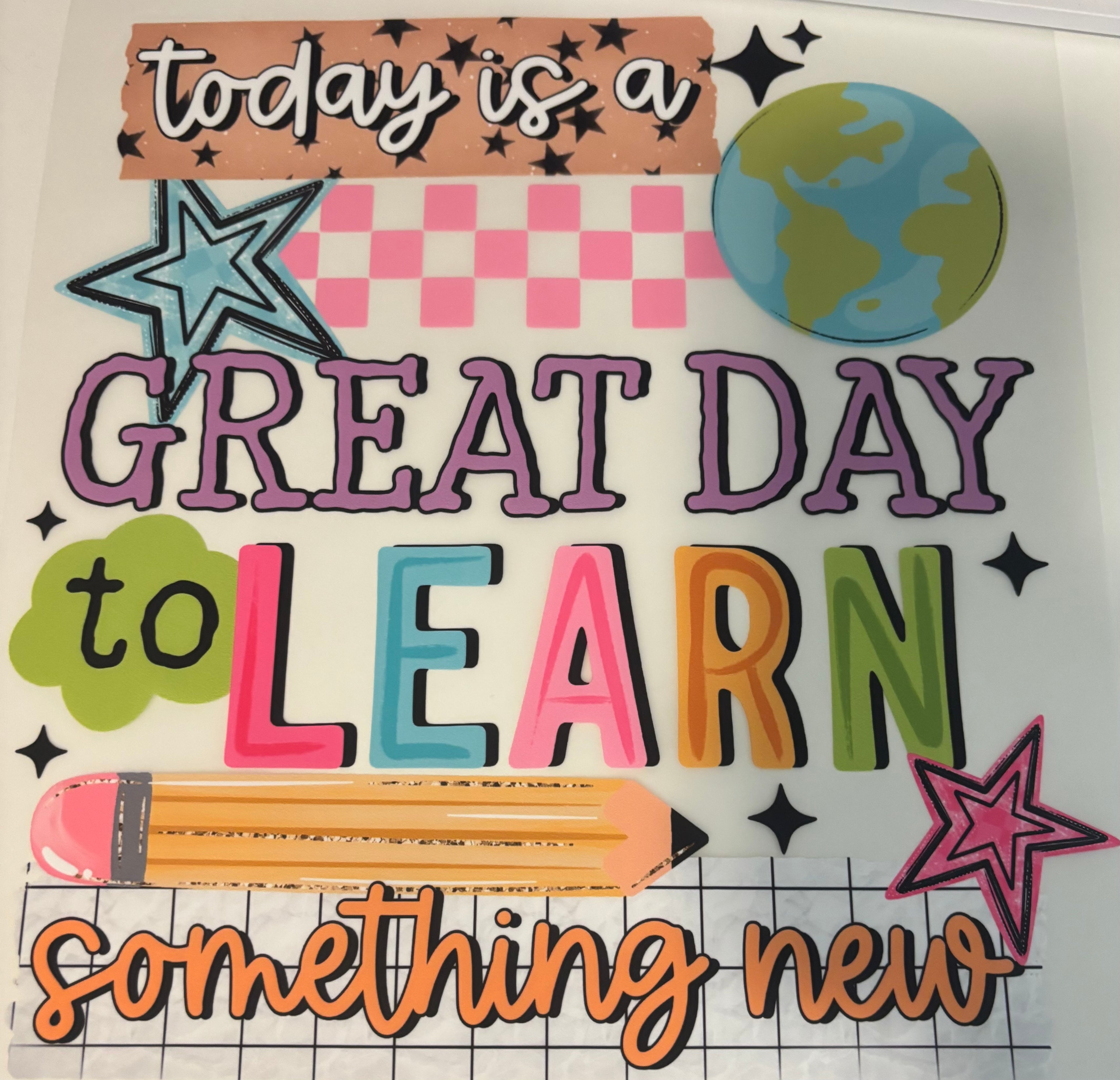 Today is a Great Day to Learn Something New Tee Design
