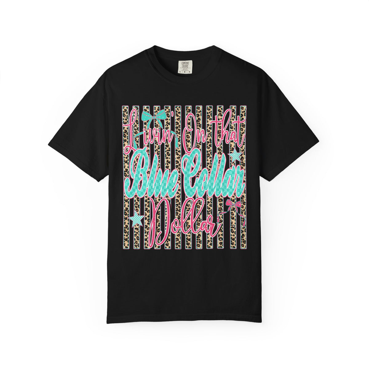 CC Livin On That Blue Collar Dollar Tee!