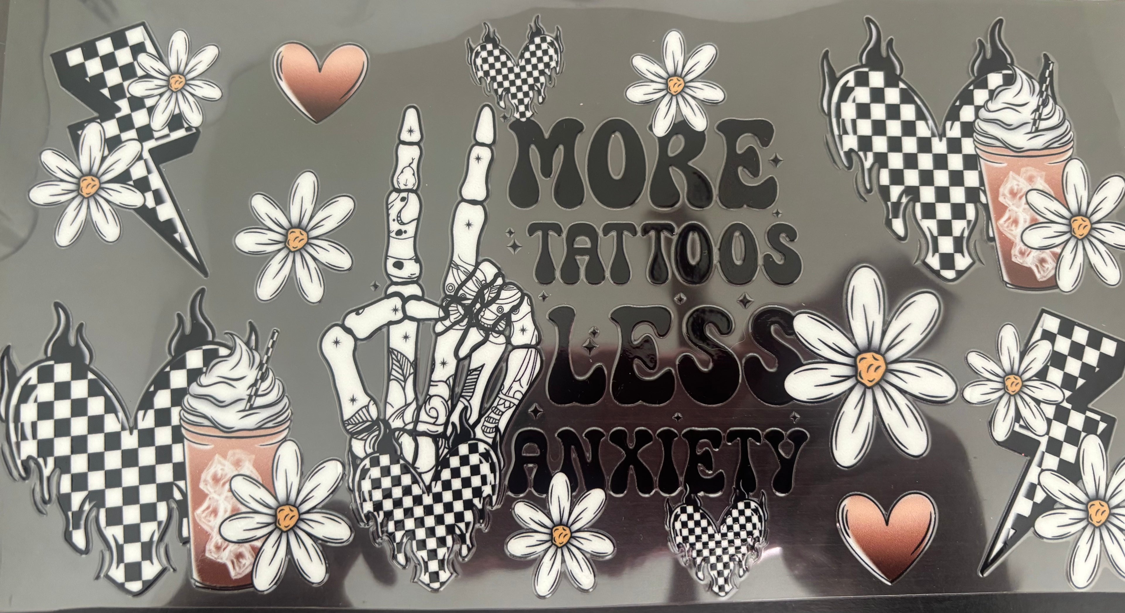 16 oz more tattoos less Anxiety