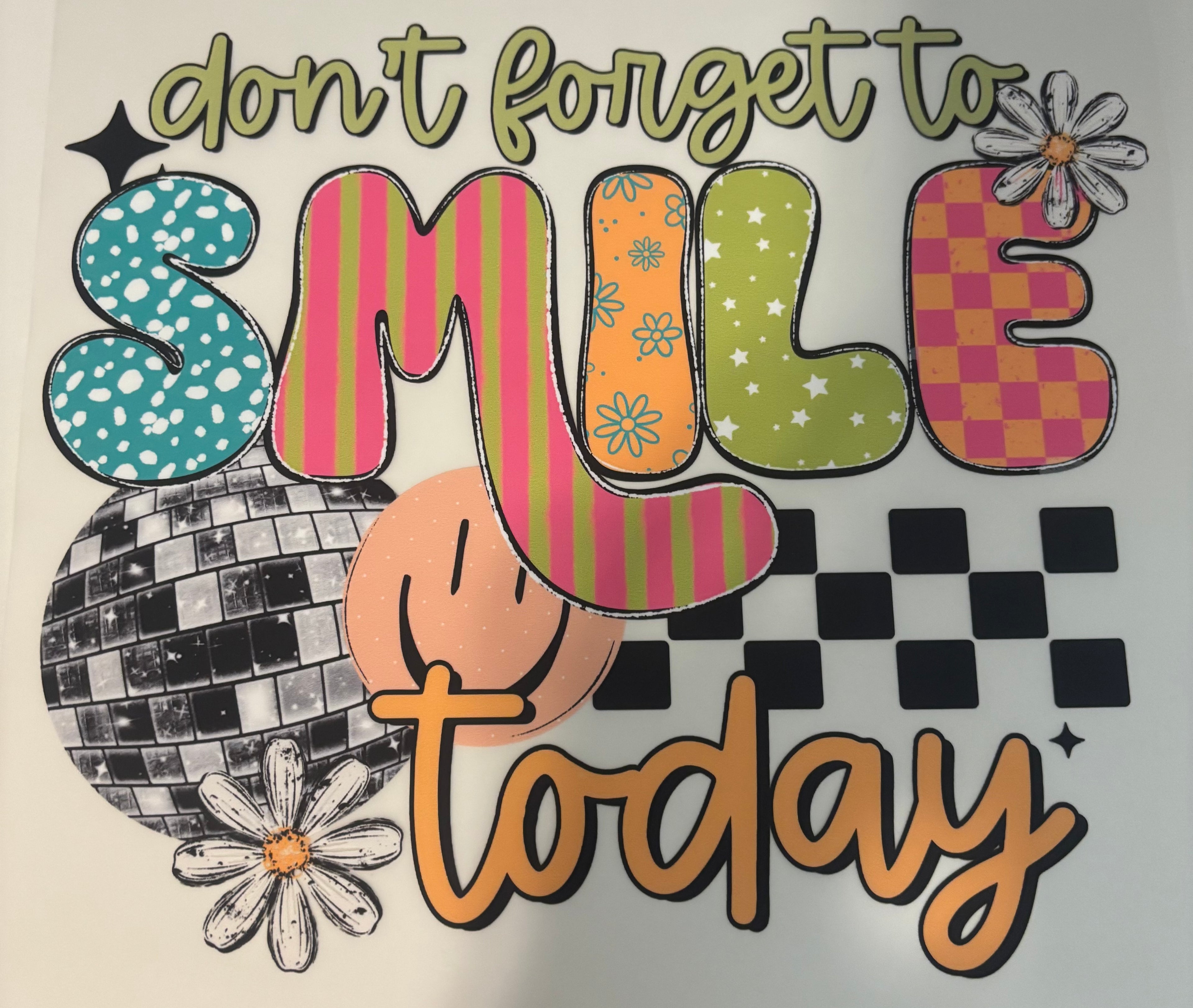 Dont forget to smile Today Tee Design