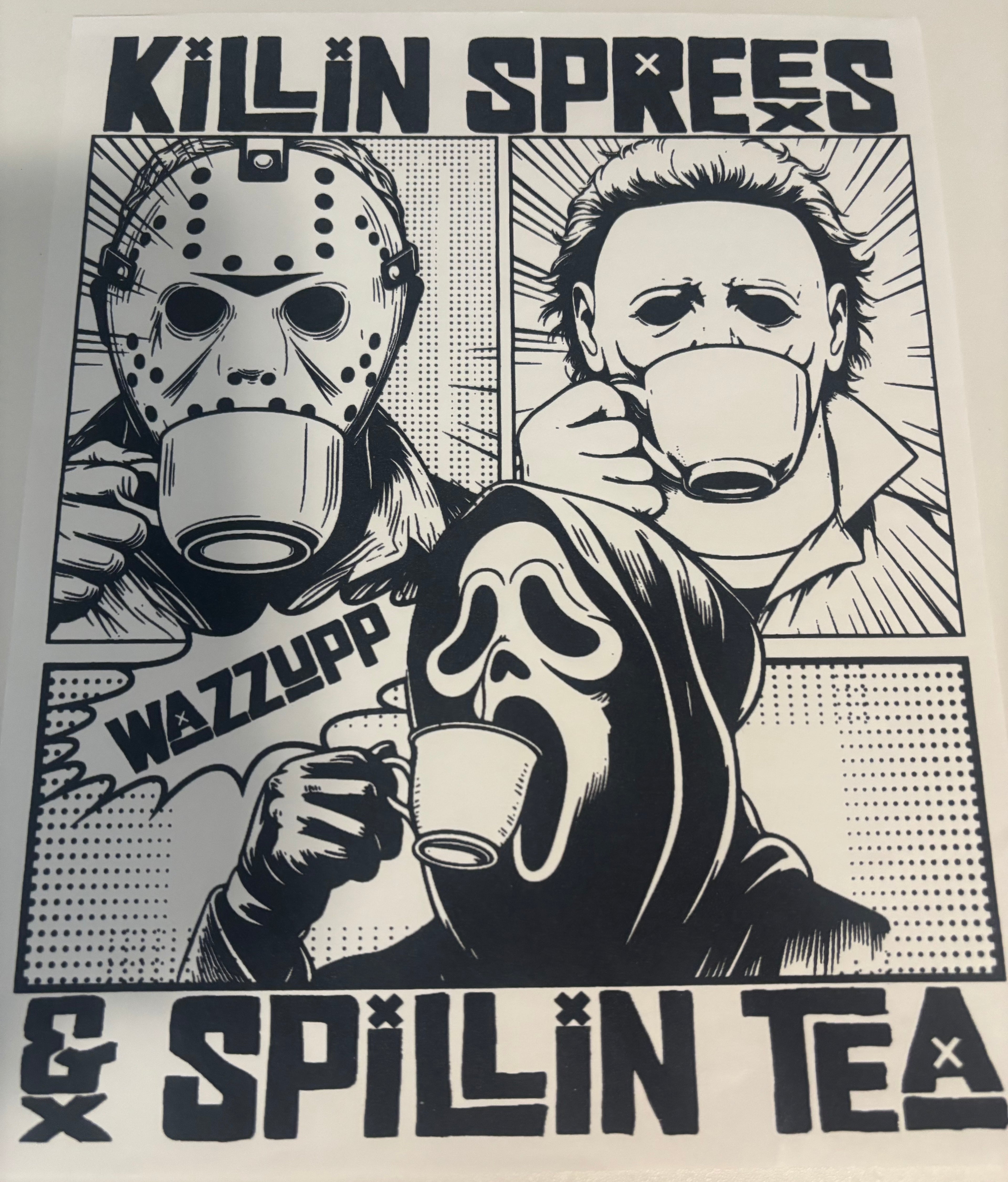 Killin Sprees & Spillinm tea tee design