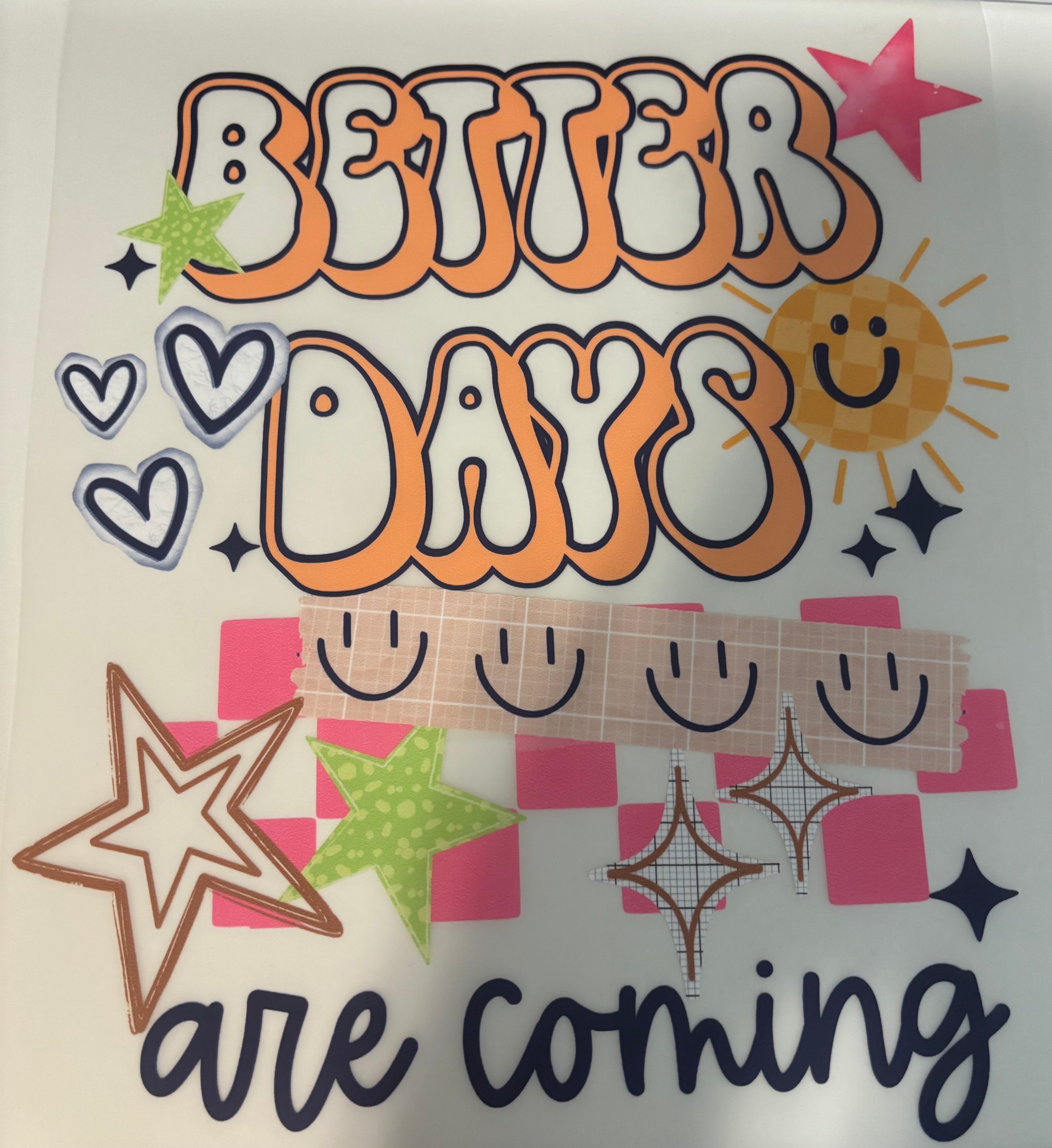 Better Days are coming Tee Design