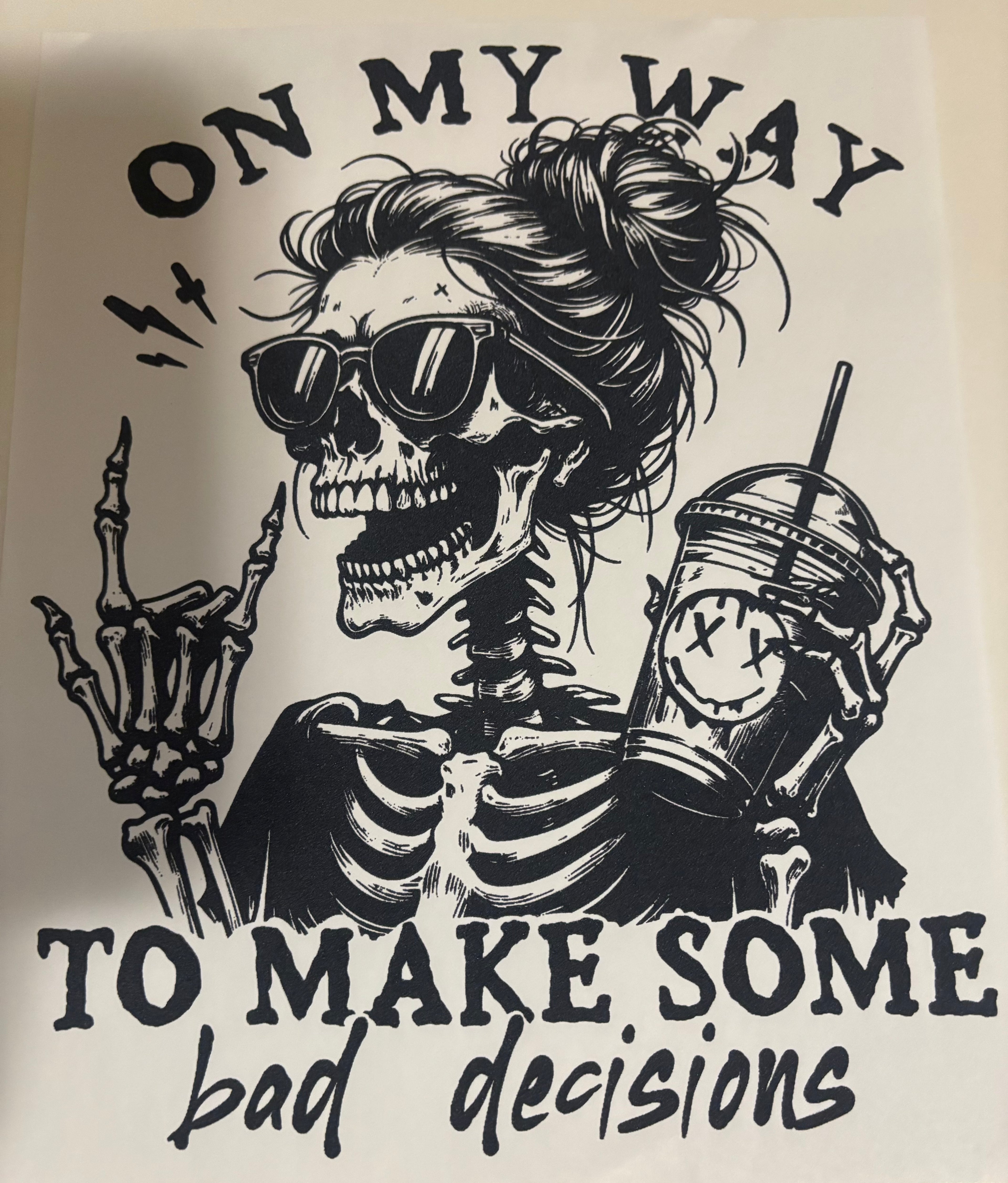 On my way to make some bad decisions tee design