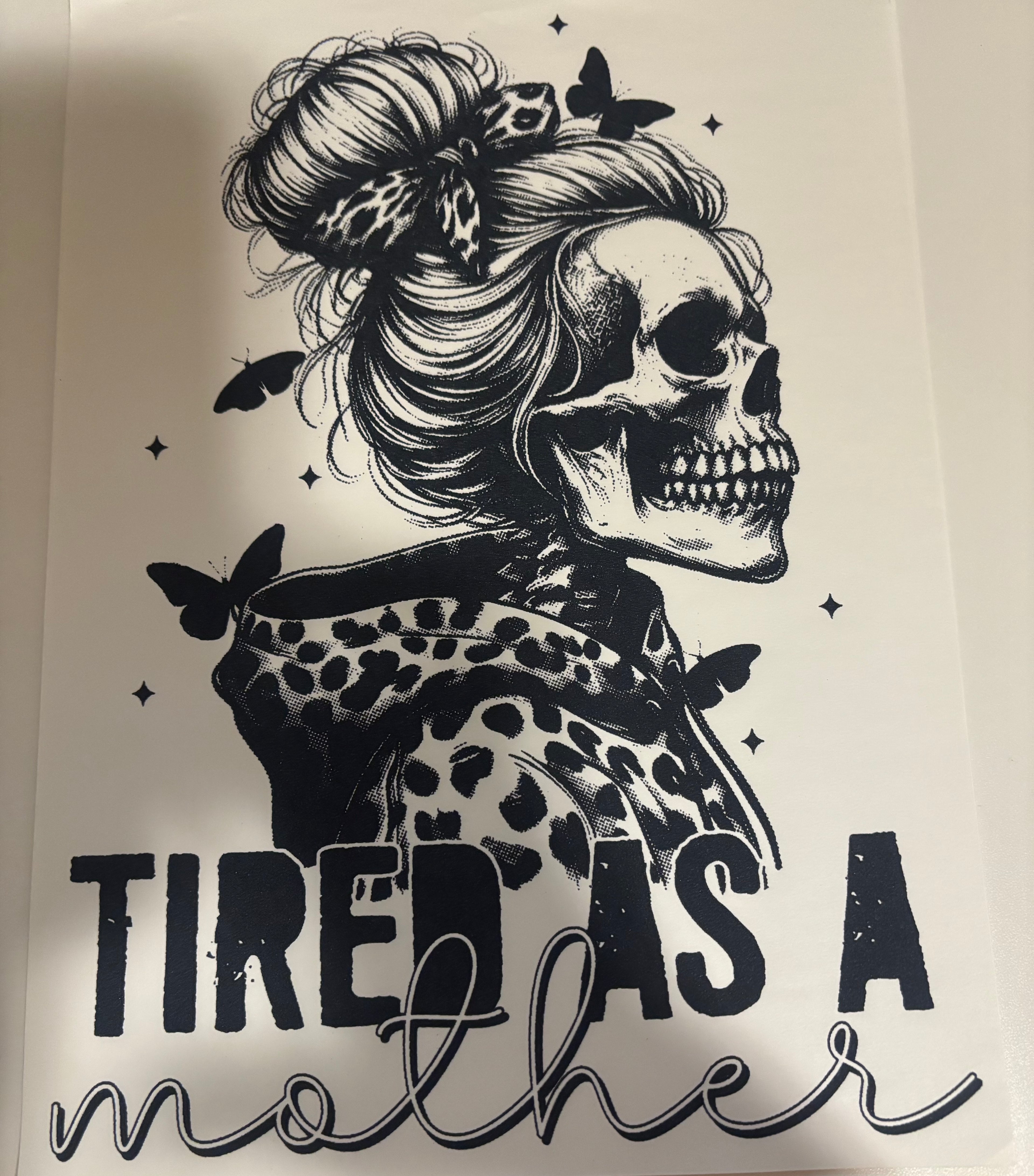 Tired As A Mother Tee Design
