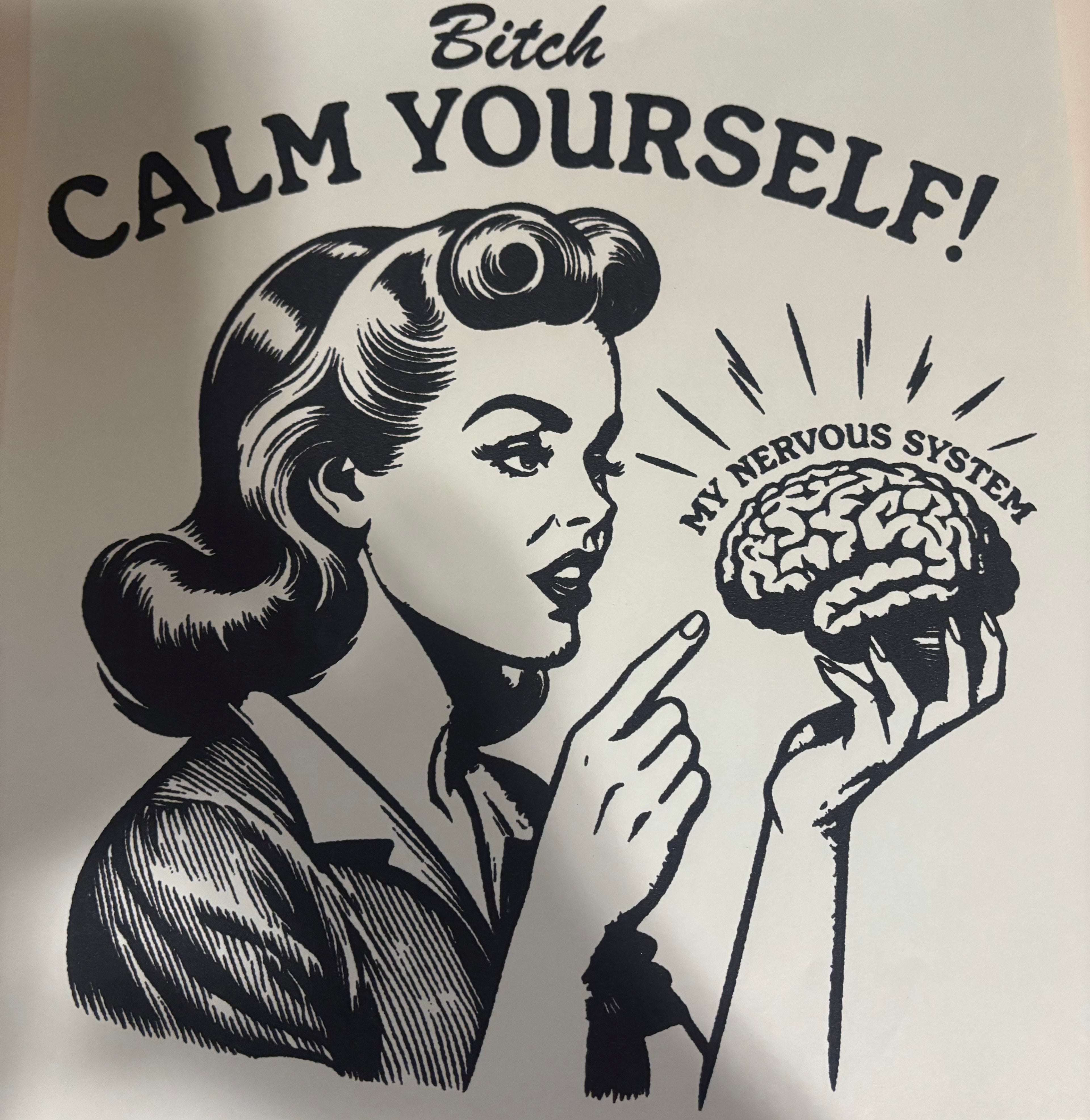 Bitch Calm Yourself tee design