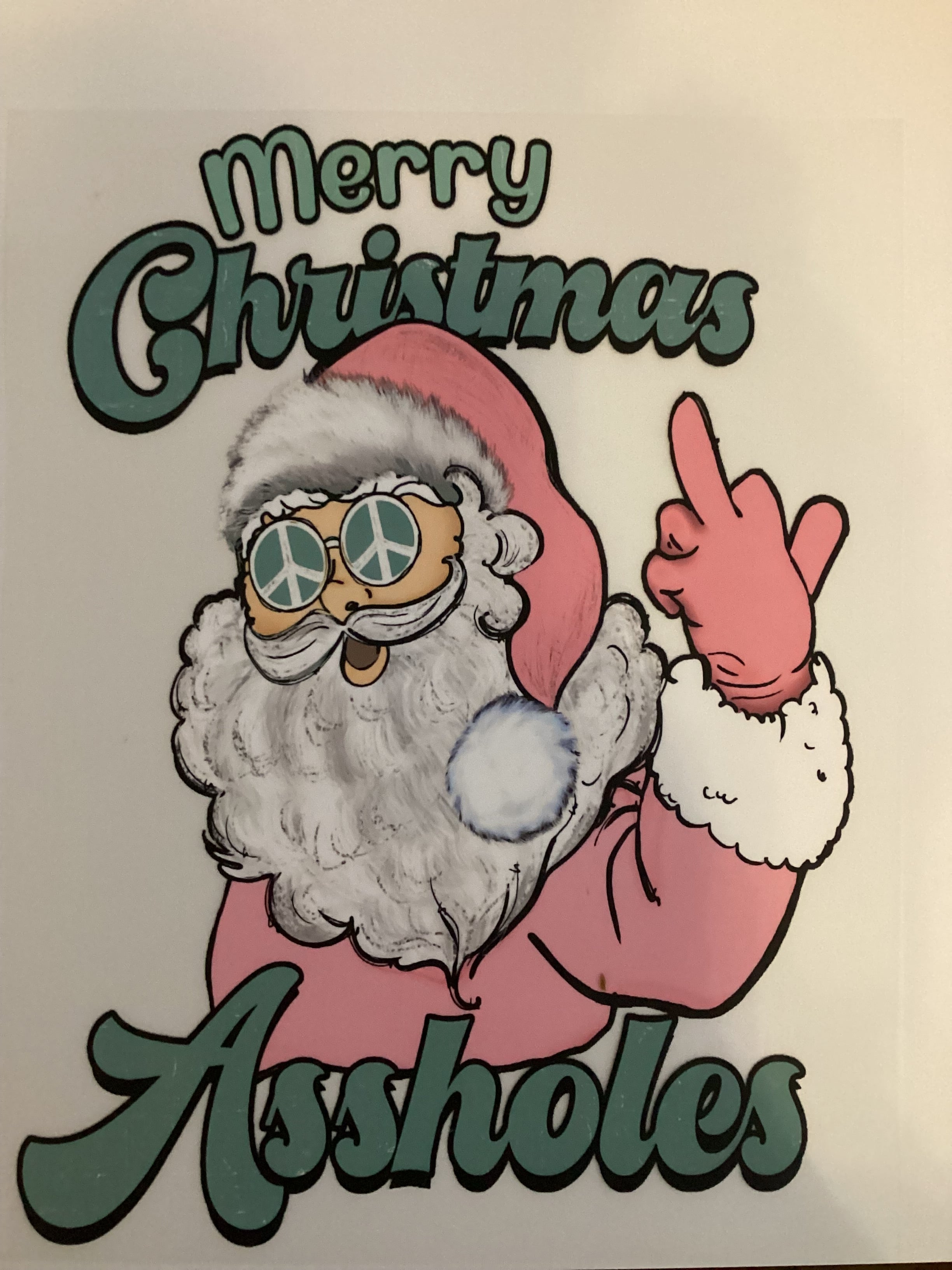 Merry Christmas Assholes