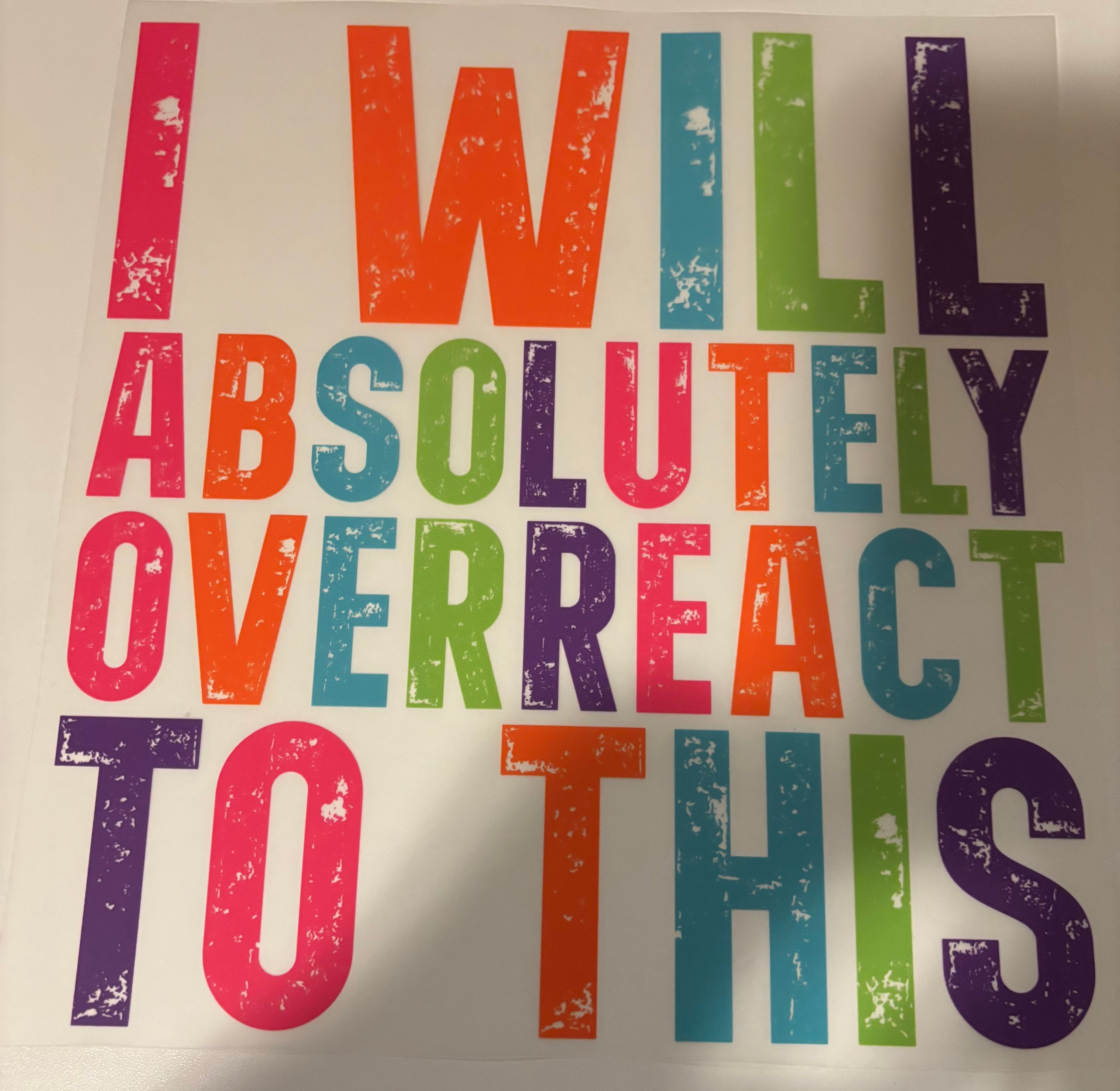 Neon I will absolutely overreact to this tee design