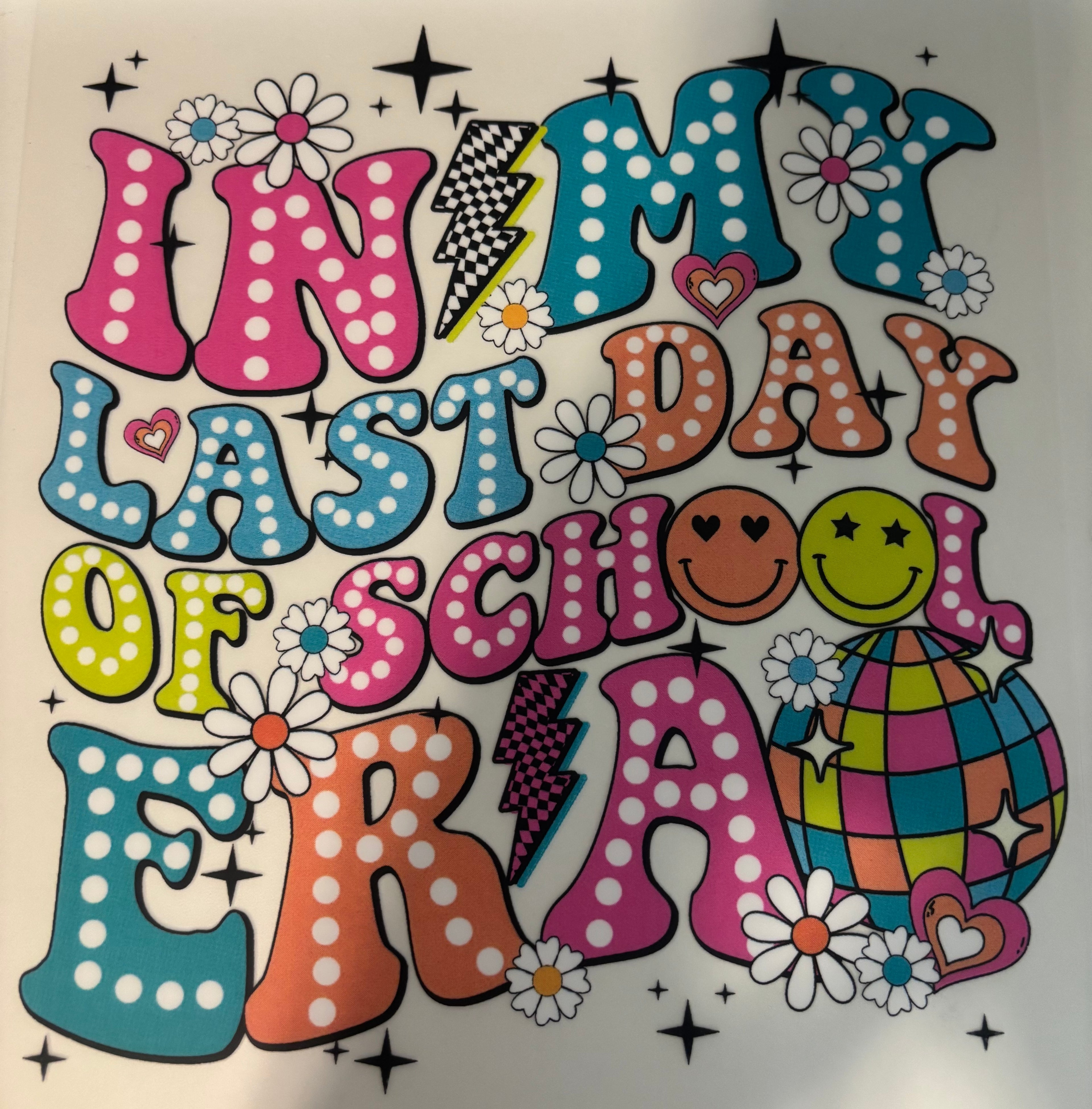 In my last day of school Era Tee Design