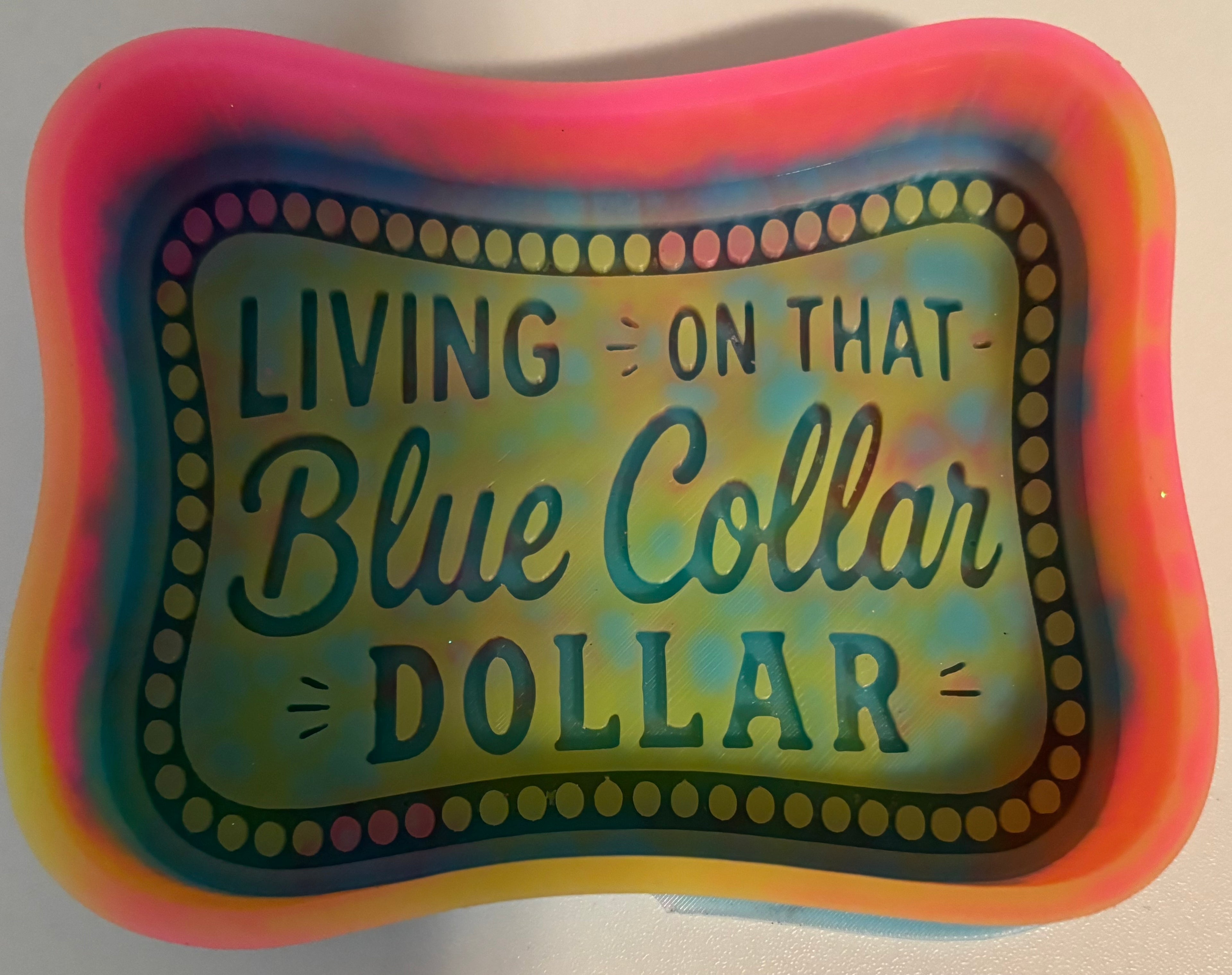 Livin On That Blue Collar Dollar Freshie Mold