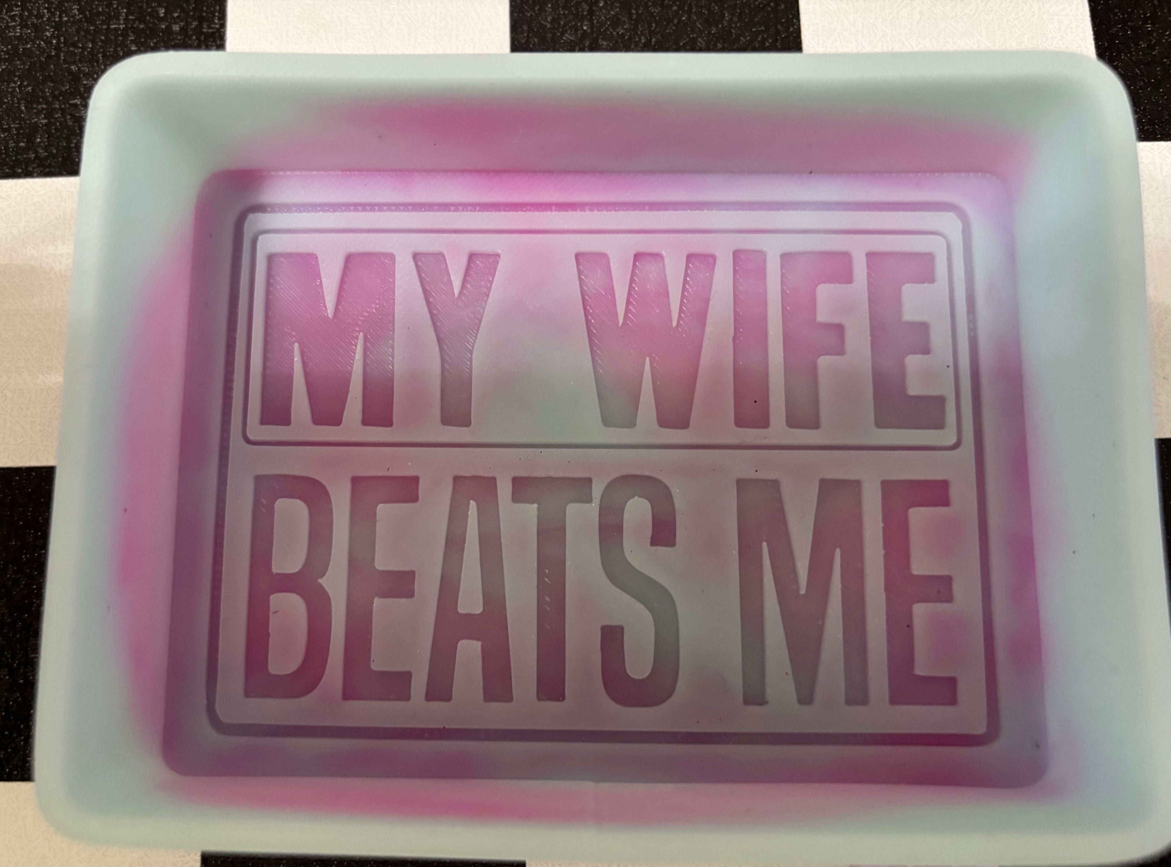 Custom My Wife Beats Me Freshie Mold