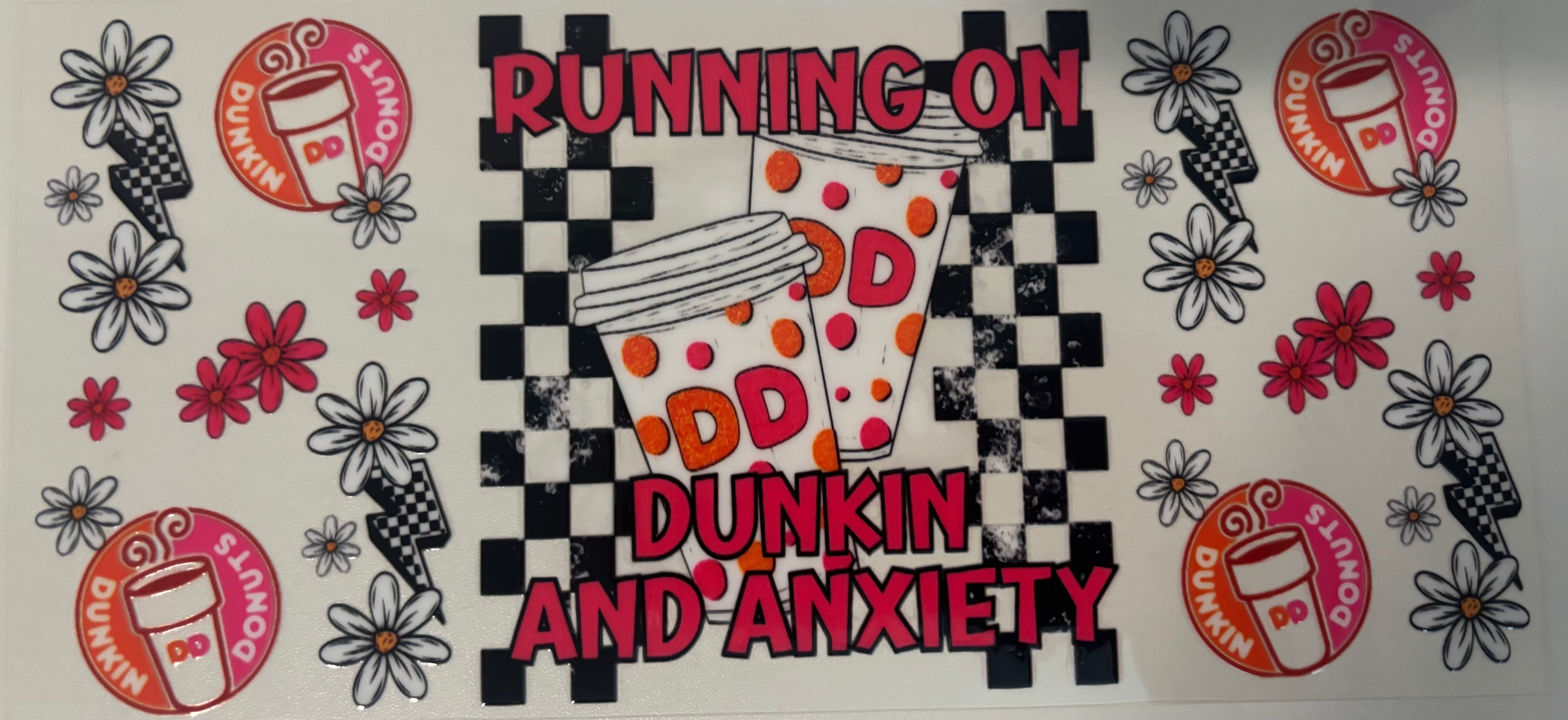 16 oz Running on Dunkin and Anxiety cup wrap