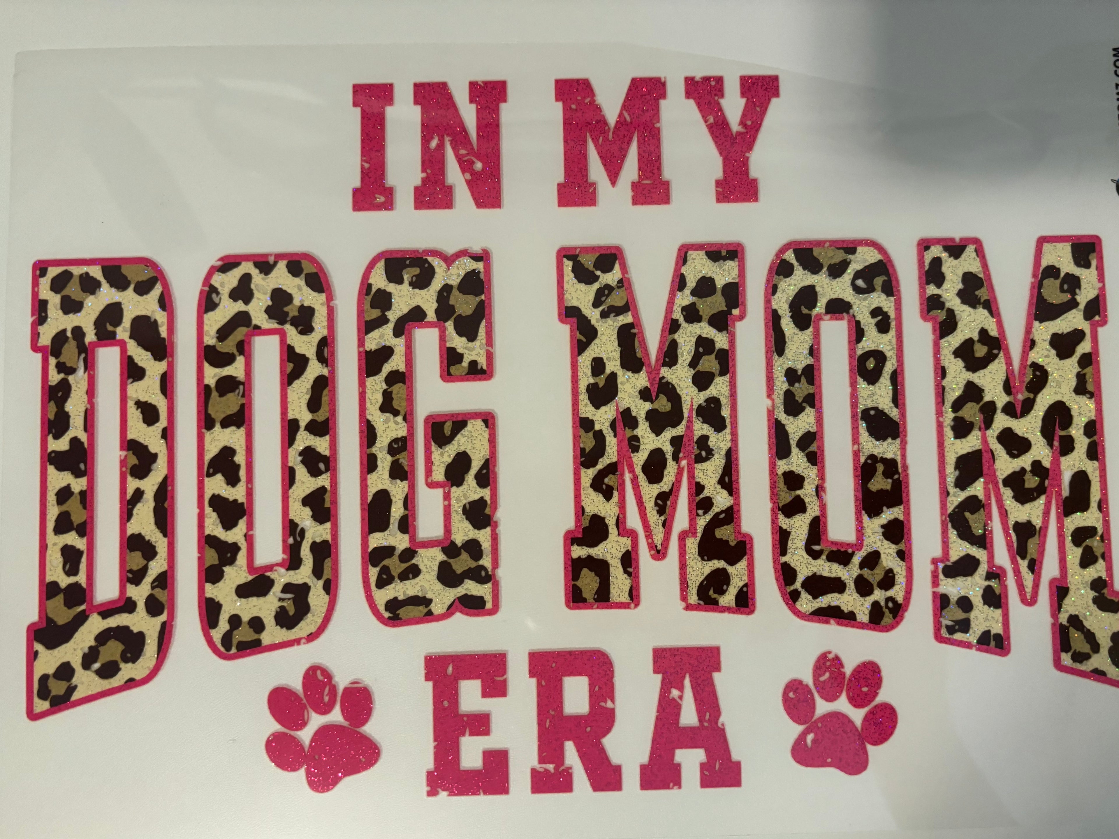 Glitter In my dog mom era Tee Design