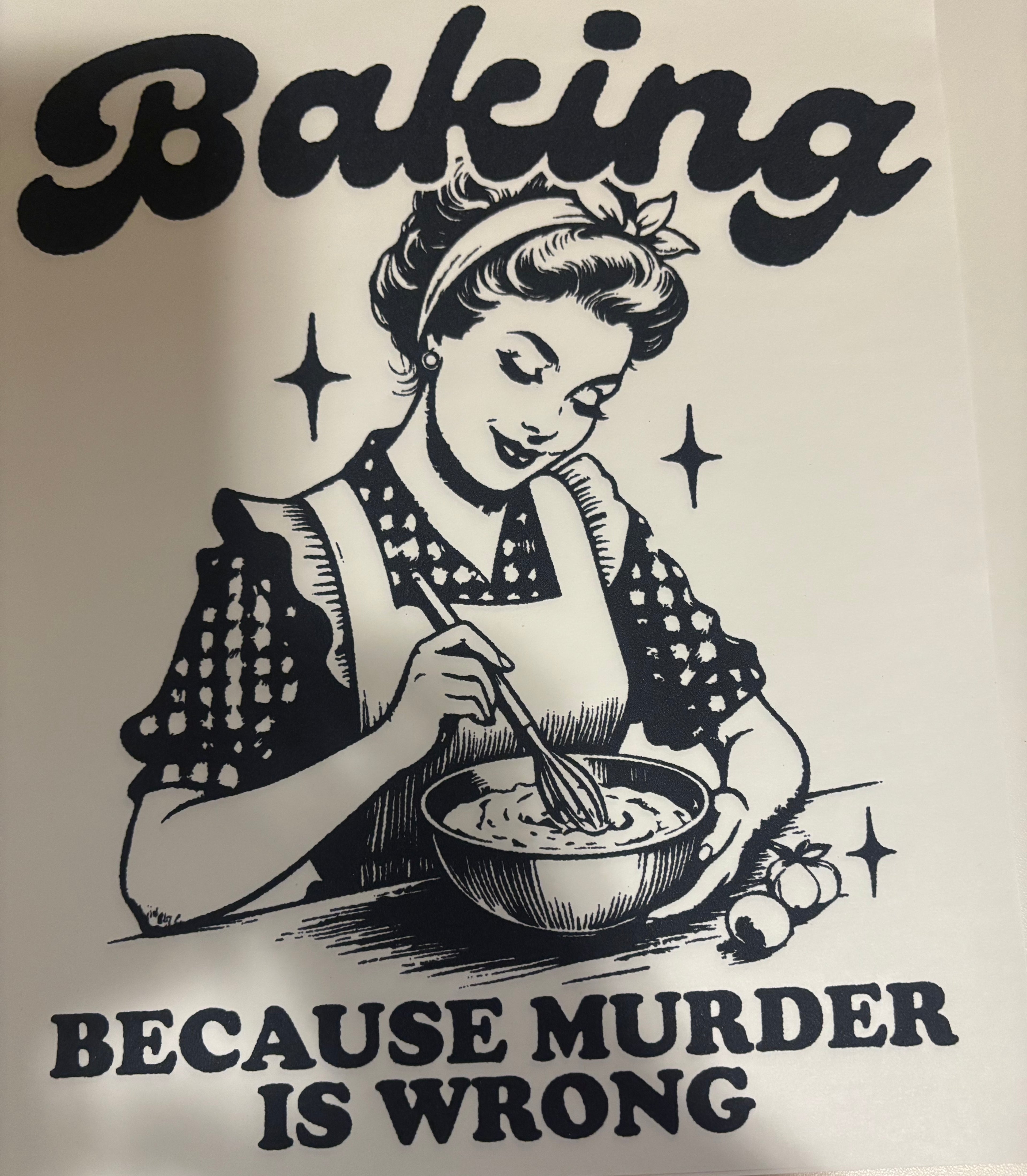 Baking because murder is wrong tee design