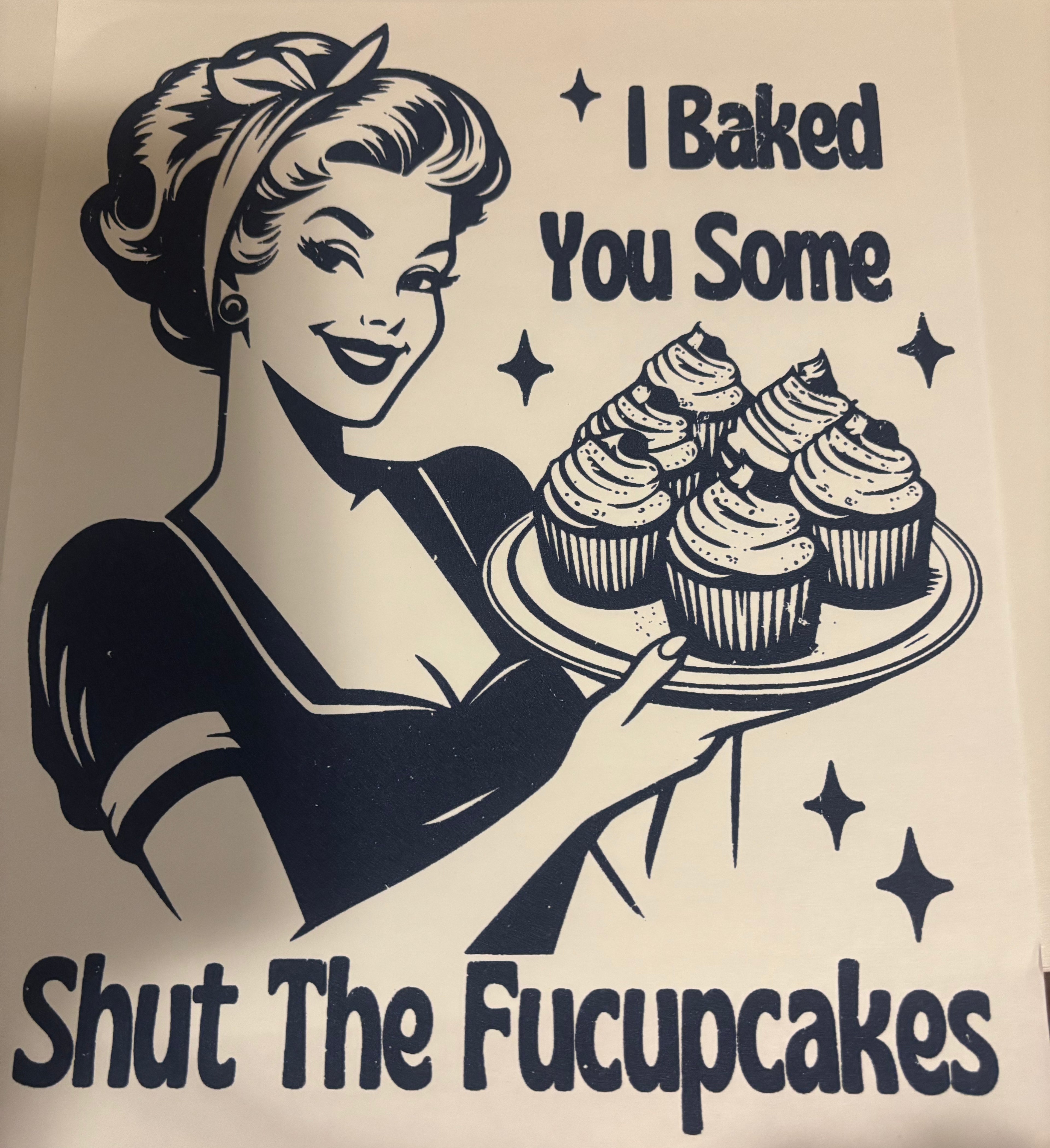 I baked you some fucupcakes tee design